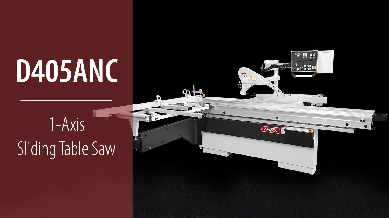 Cantek D405ANC 1-Axis Sliding Table Saw
