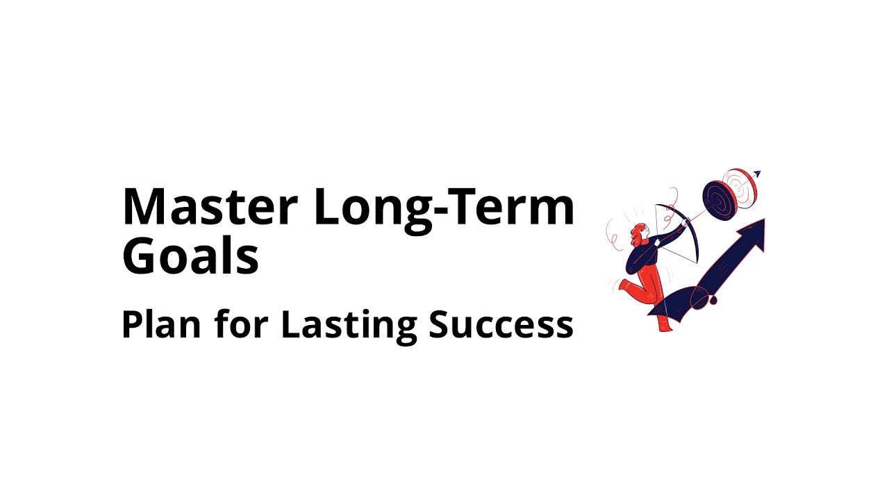 How to plan long-term goals