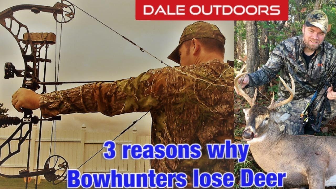 3 reasons why BOWHUNTERS lose their DEER