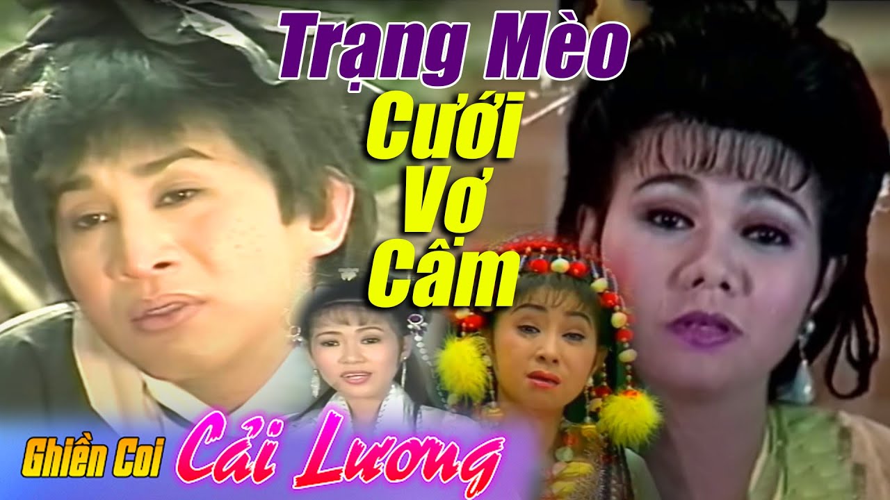 Cải Lương Hồ Quảng ► Trạng Mèo Cưới Vợ Câm ► Kim Tử Long - Ngọc Huyền - Thoại Mỹ