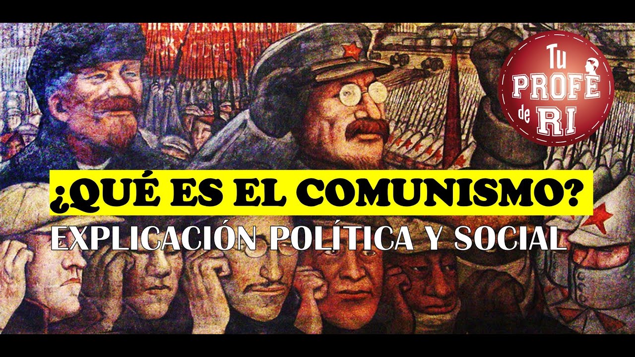 &iquest;QU&Eacute; ES EL COMUNISMO? EXPLICACI&Oacute;N POL&Iacute;TICA Y SOCIAL