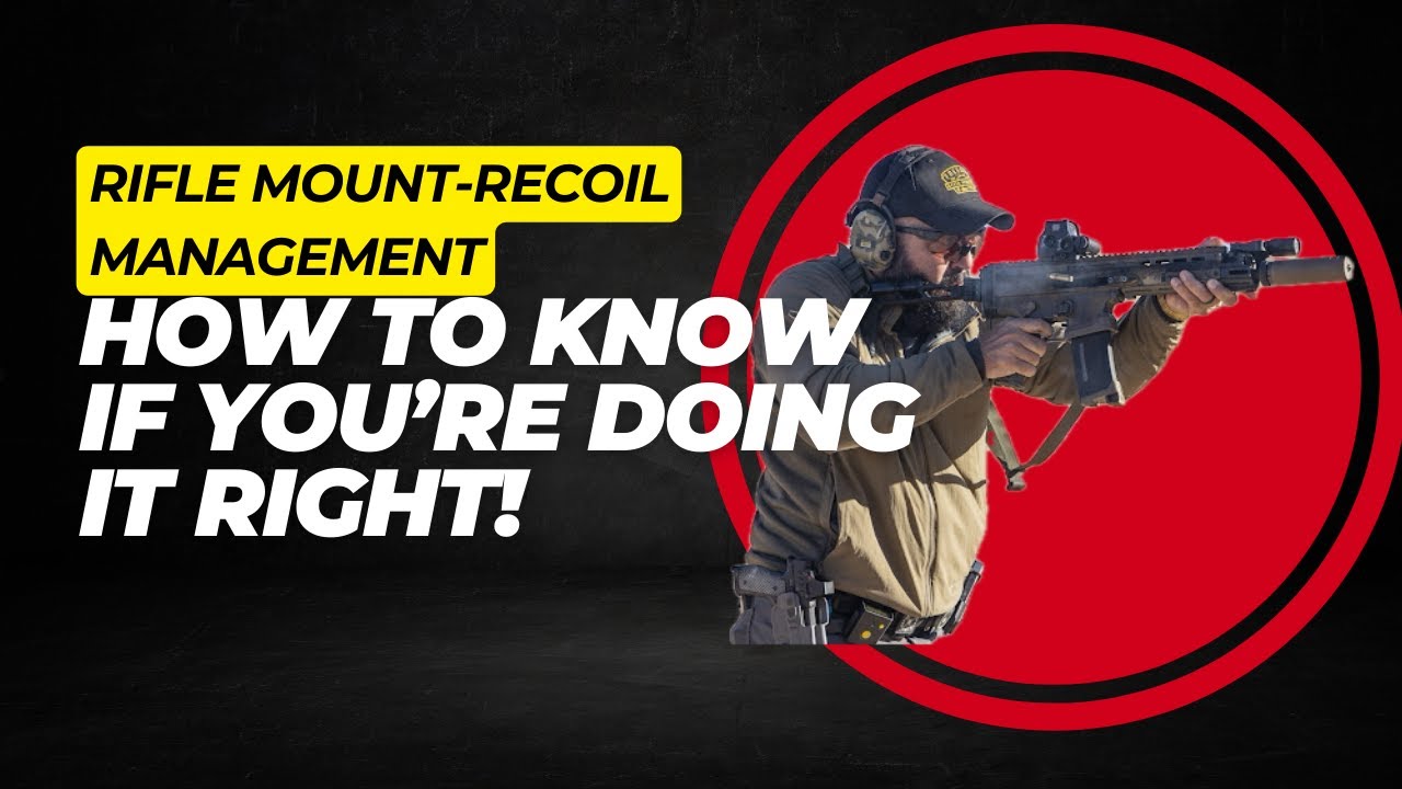 Rifle Recoil Management- HOW TO TRAIN IT!