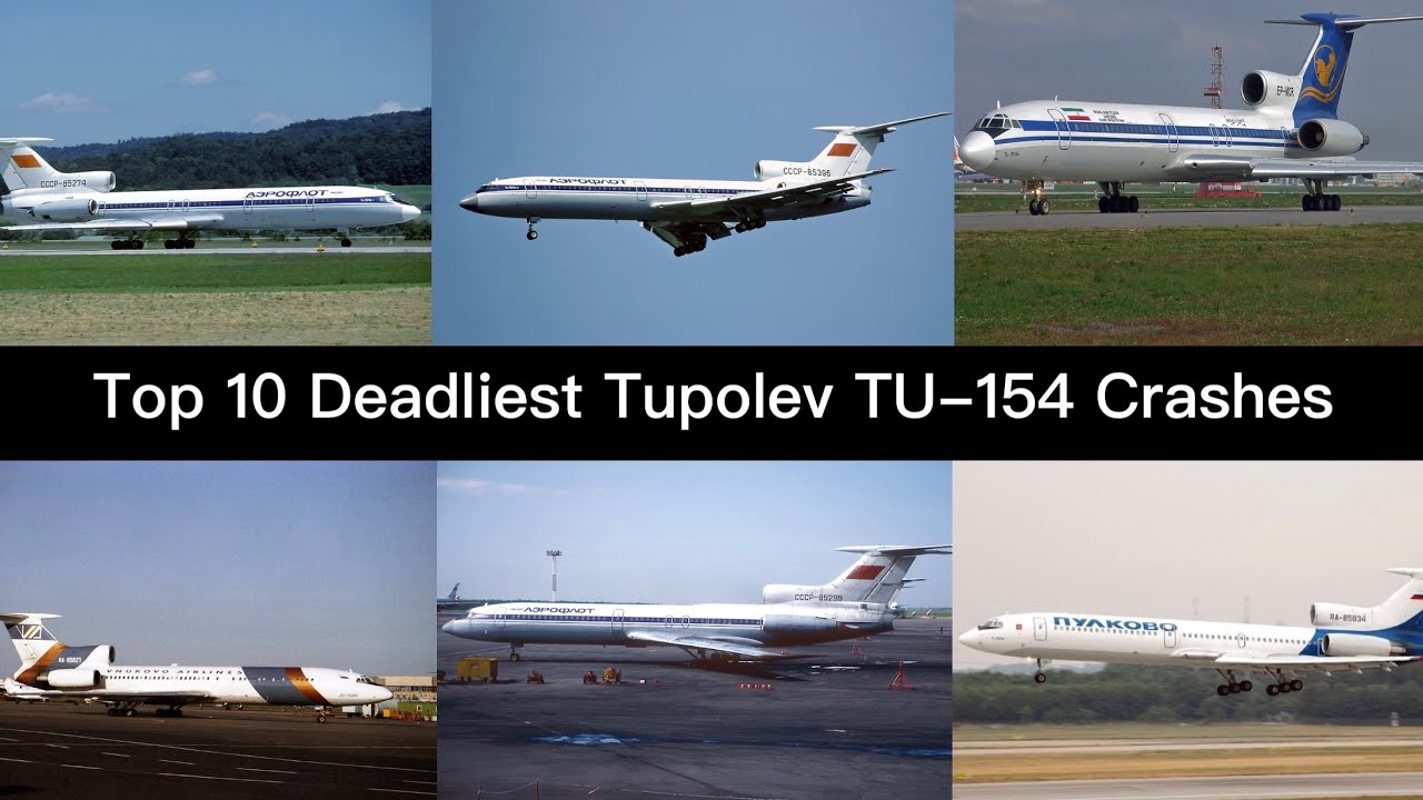 Top 10 Deadliest Tupolev TU-154 Crashes