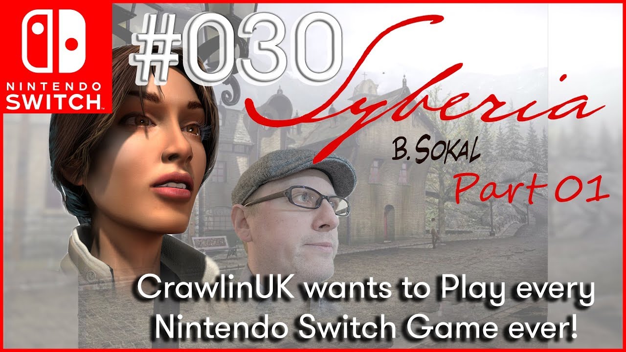 #30 Syberia Gameplay Part 01 - Playing Every Nintendo Switch Game Ever!