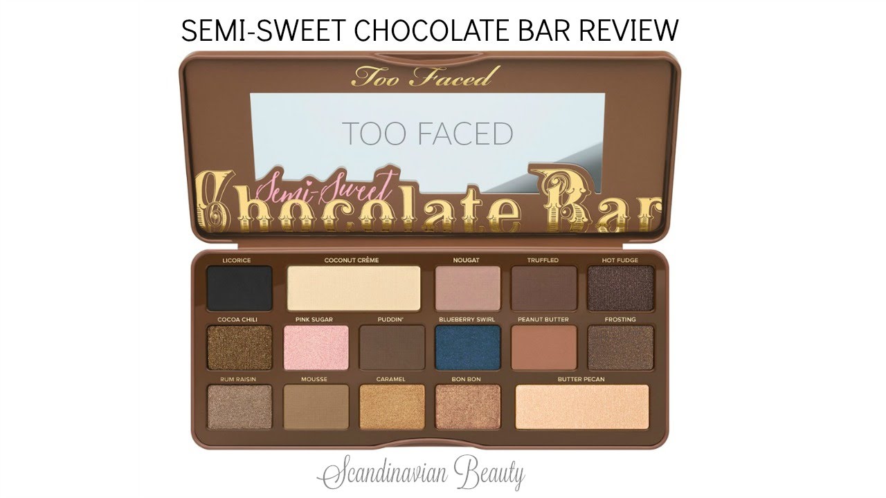 Semi-Sweet Chocolate Bar Palette Too Faced Review | Scandinavian Beauty &hearts;