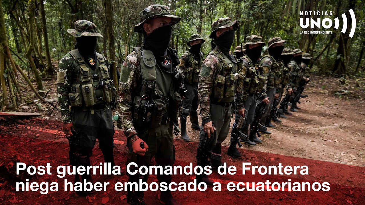 Banda Comandos de la Frontera niega haber emboscado al Ejército Ecuatoriano | Noticias UNO
