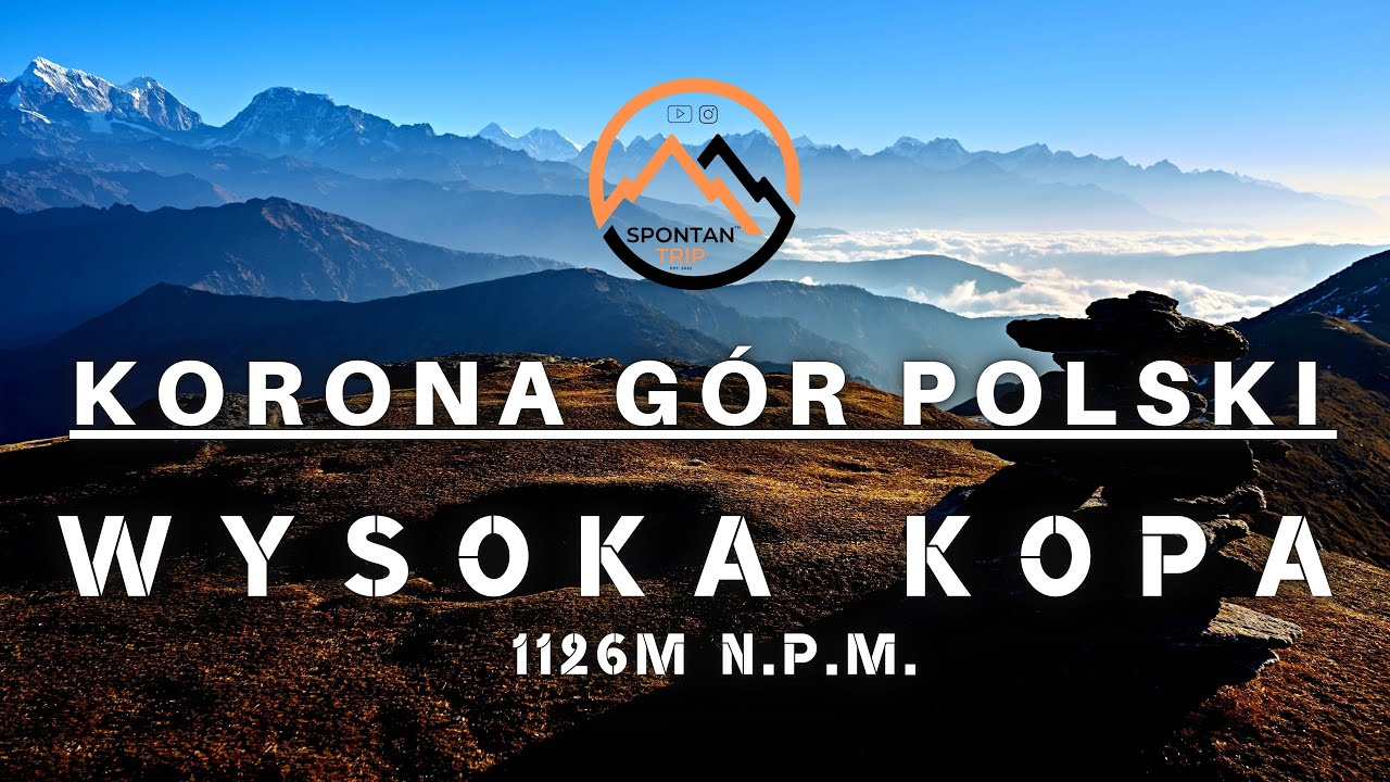 WYSOKA KOPA 1126m n.p.m. - GÓRY IZERSKIE | Korona Gór Polski 27/28 | 4K | #27 SPONTAN TRIP VLOG