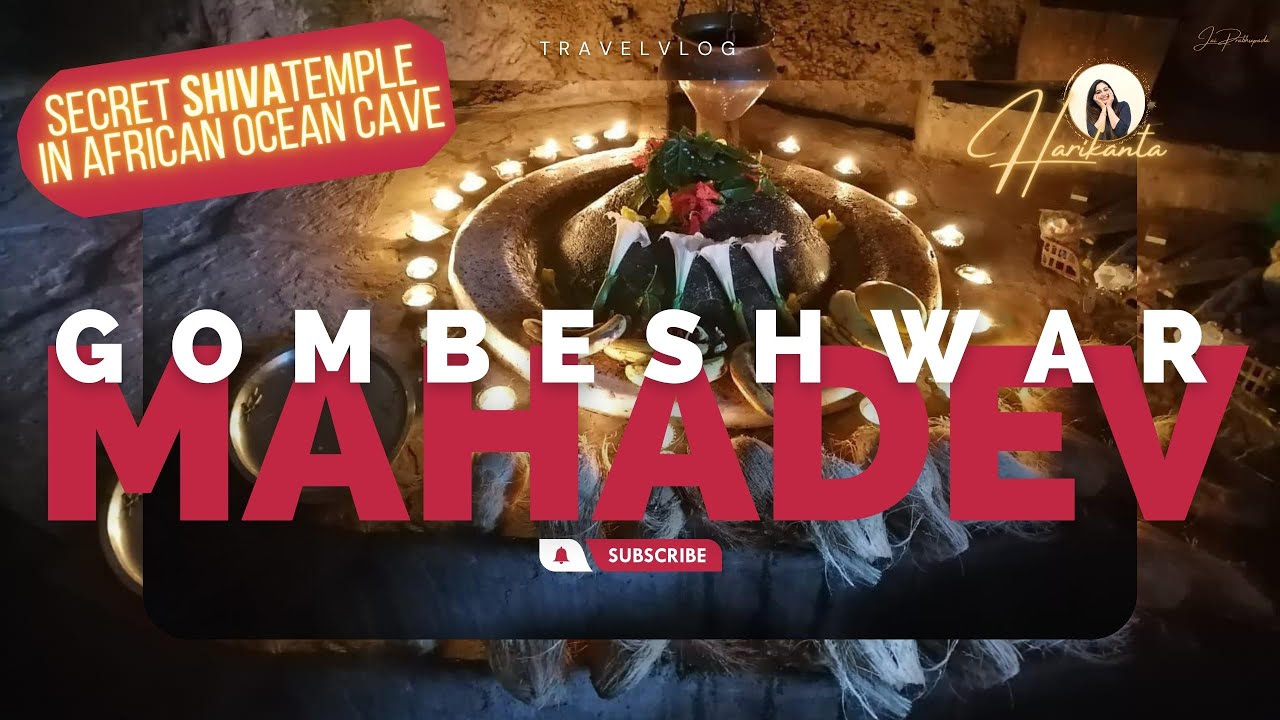 GOMBESHWAR MAHADEV IN MOMBASA- The story of a secret Shiva Lingam in African Caves