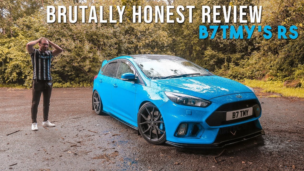 Brutally Honest Review: B7TMY's MK3 Focus RS
