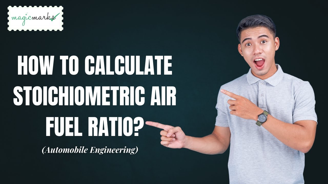 How to Calculate Stoichiometric Air Fuel Ratio? | Automobile Engineering