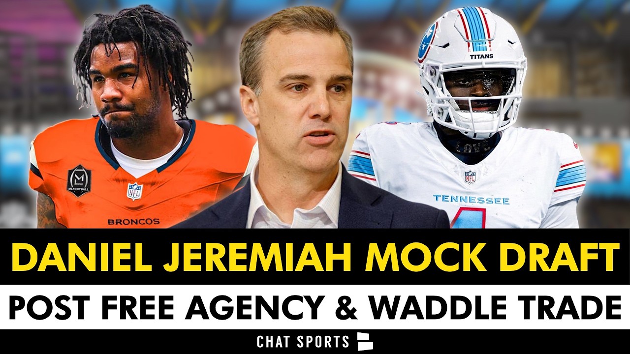 Daniel Jeremiah Mock Draft 3.0 (Post Free Agency & Jaylen Waddle Trade) - Jeremiah Love Goes Top 5!