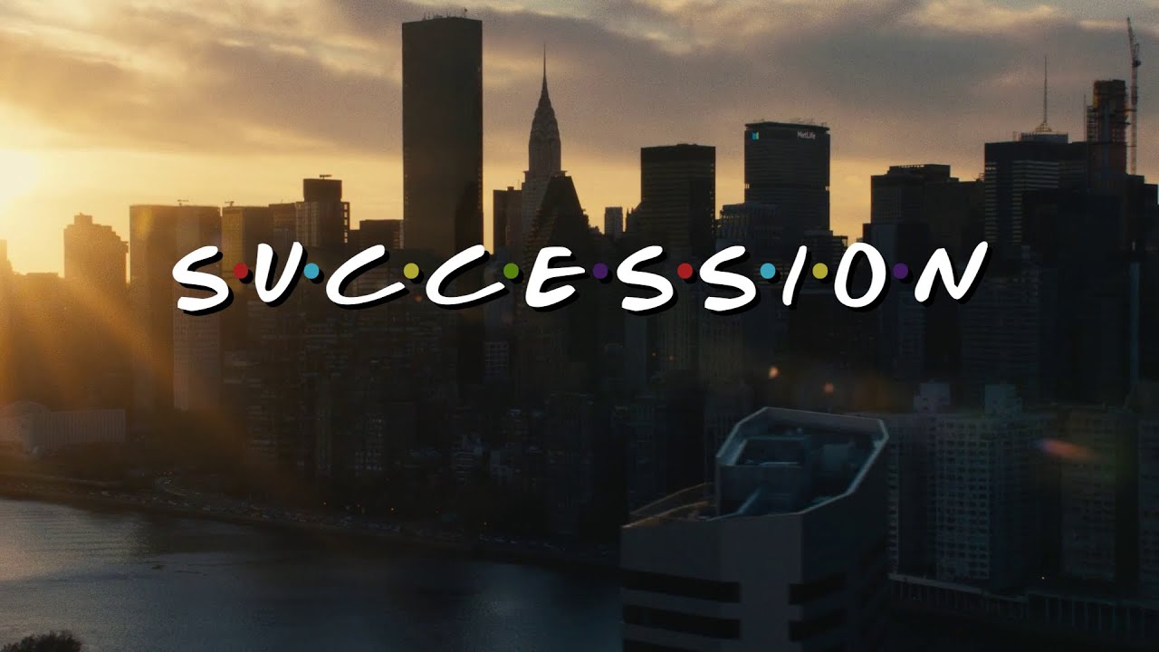 Succession Intro | Friends Style