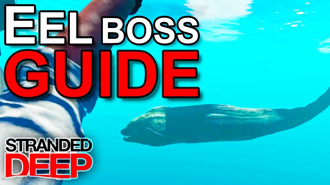 How to beat EEL Boss - Stranded Deep Guide - The Great Abaia