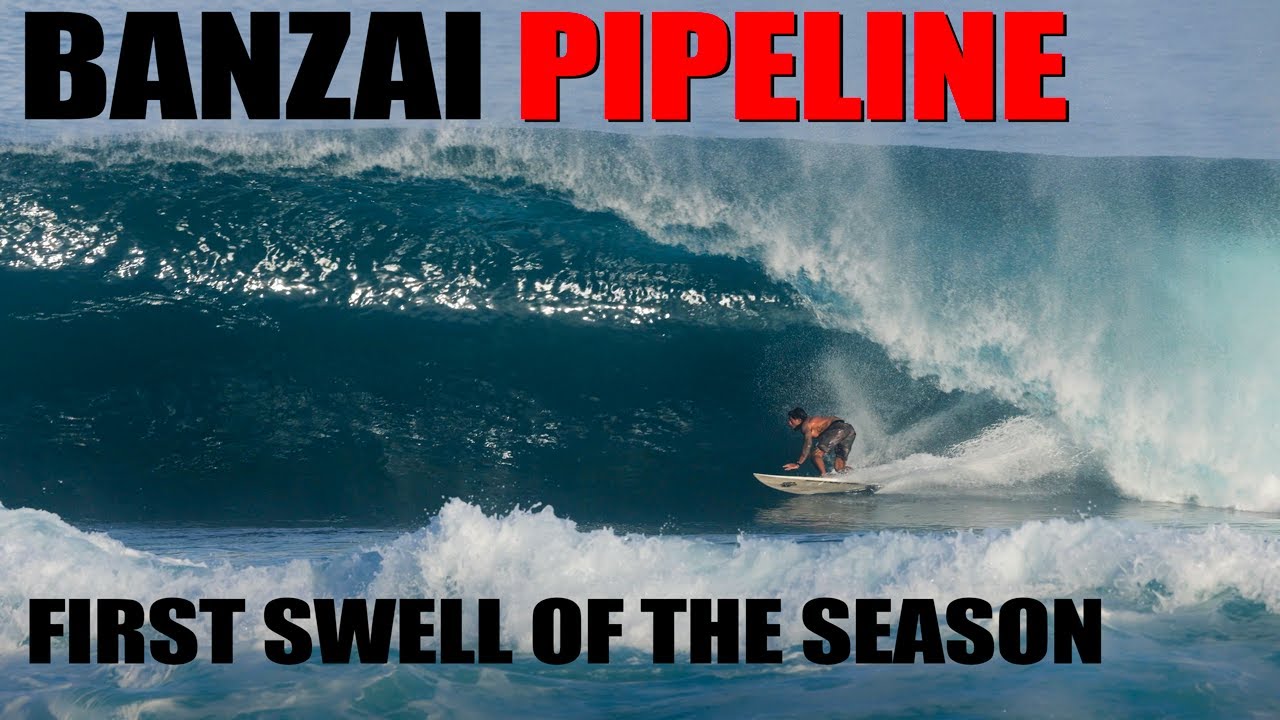 FIRST PIPELINE SWELL OF THE SEASON | BANZAI PIPELINE