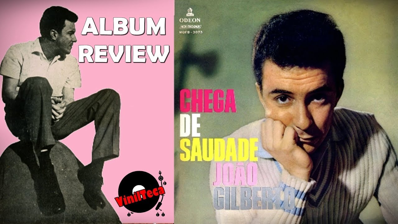 CHEGA DE SAUDADE: O NASCIMENTO DA BOSSA NOVA