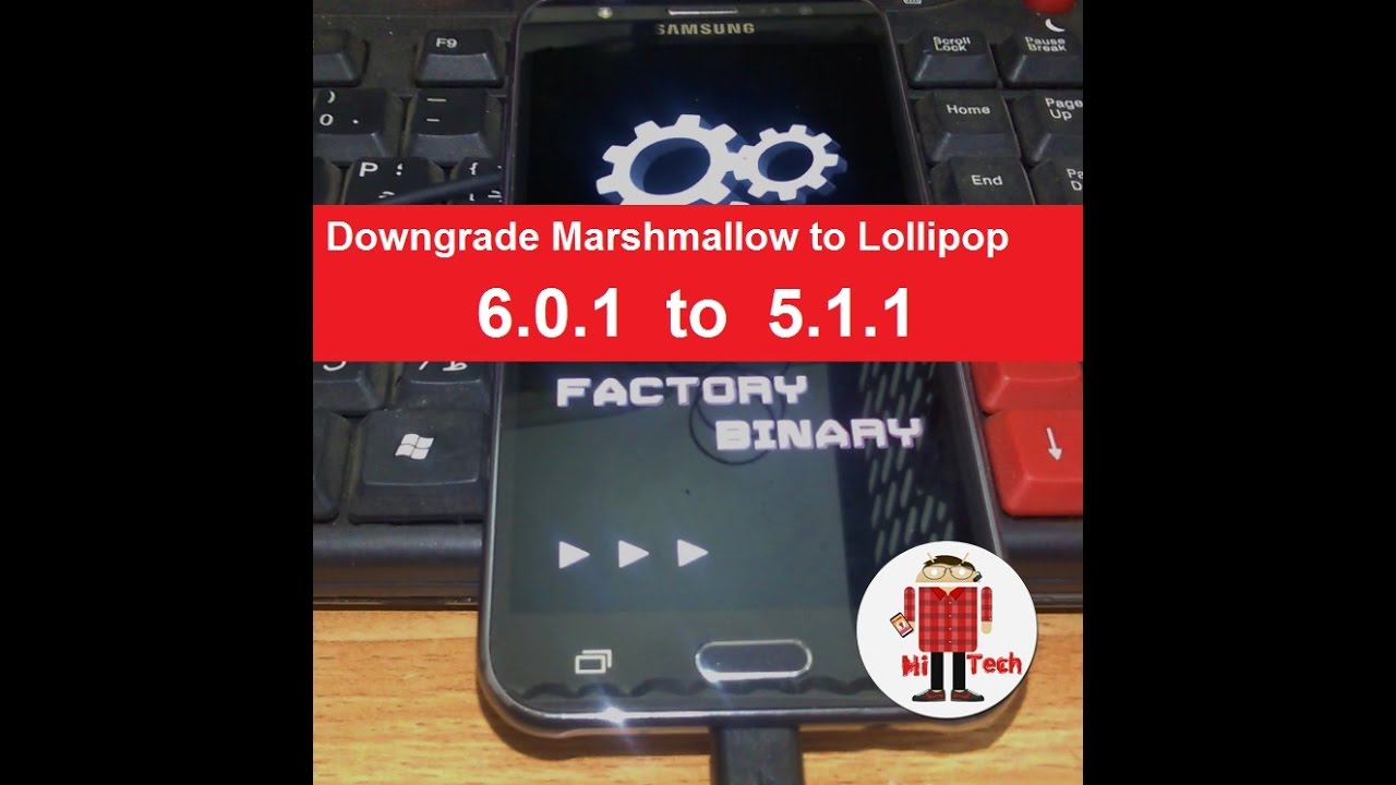 Exclusive Full Guide: Downgrage Galaxy J5 Marshmallow to Lollipop (6.0.1 to 5.1.1)