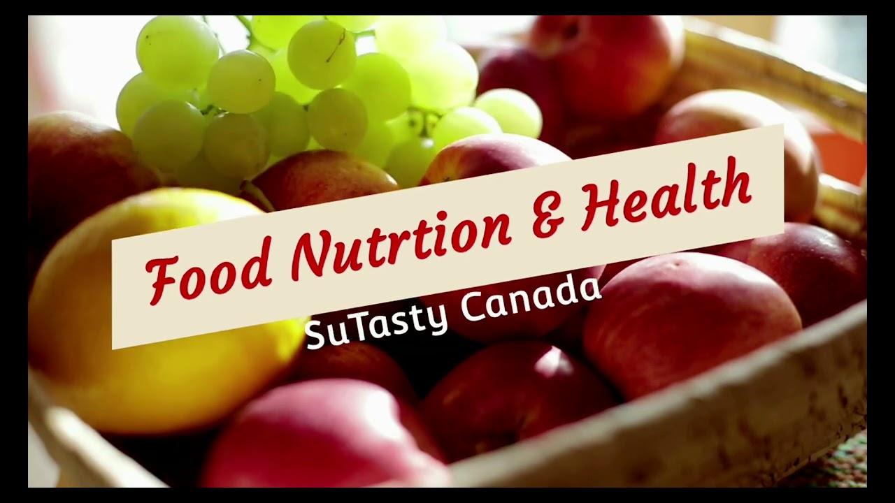 SuTasty Nutrition | Free Food Nutrition Videos Made for You | SuTasty Canada
