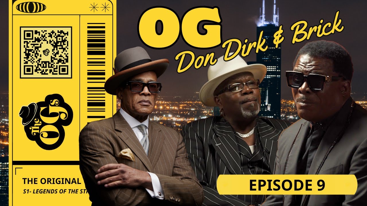 THE ORIGINAL OGs (Episode 9) -- OG Dirk & Brick | The Original OGs Exclusive