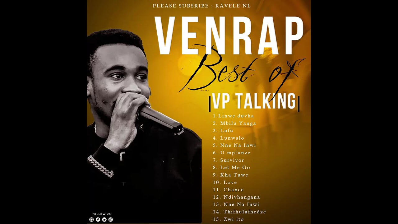 VENRAP | VP TALKING | LUFU | MBILU YANGA | LINWE DUVHA | LUNWALO | SURVIVOR | LOVE | KHA TUWE