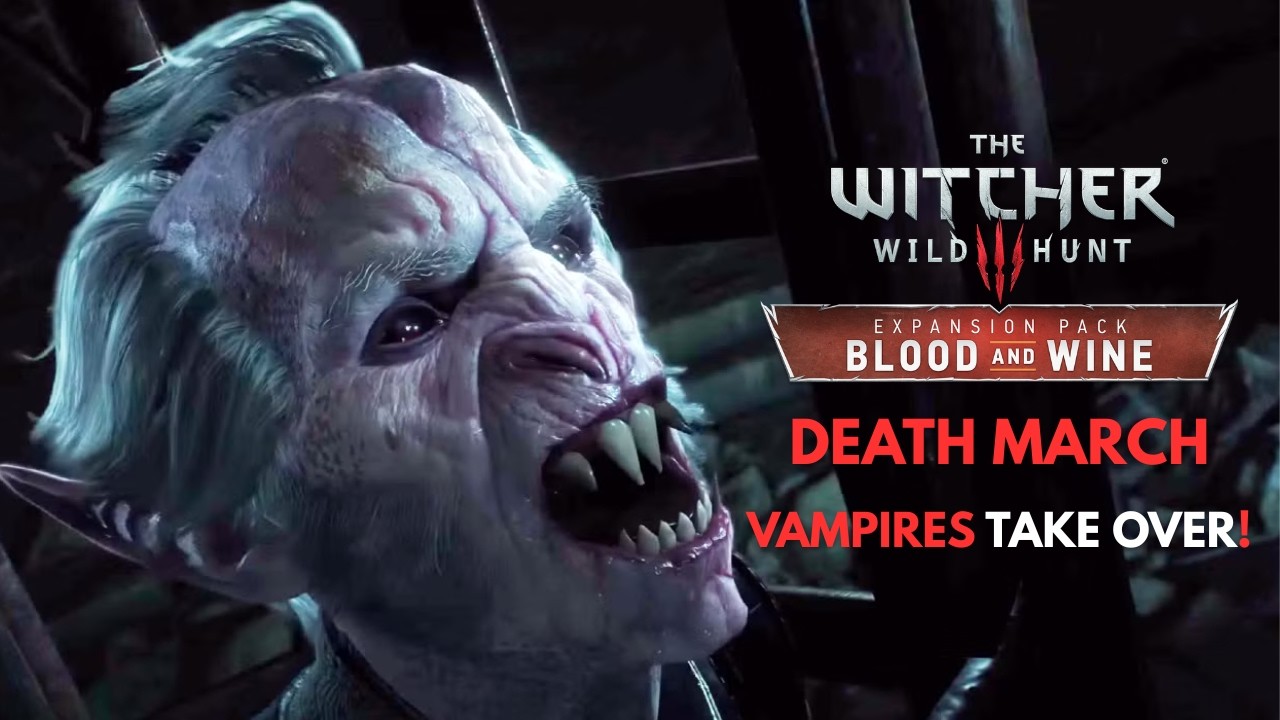 🔴Vampires Take Over! | The Witcher 3 : Blood And Wine - Death March (No Commentary)