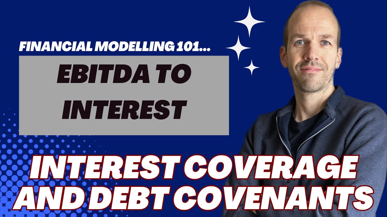 EBITDA / Interest - Interest Coverage, Debt Ratios and Covenants. Example Excel Template and Lesson.