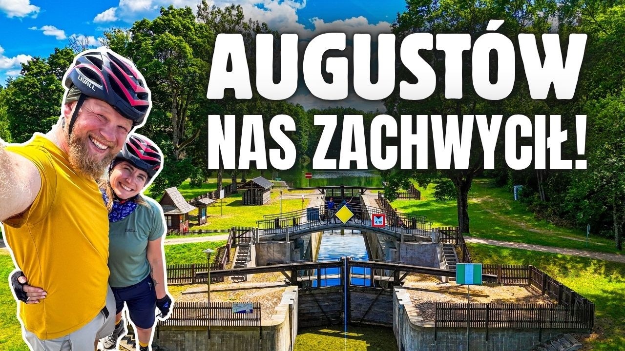 CUDOWNY August&oacute;w! Rowerem przez Kanał Augustowski
