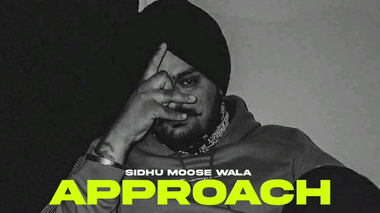 APPROACH  Sidhu Moose Wala     #new  #lofimusic #trending  #lofihiphop