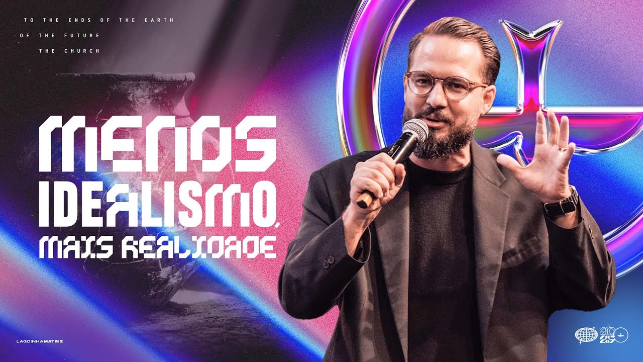 MENOS IDEALISMO, MAIS REALIDADE - PR. ISAÍAS FERNANDES | DOMINGO 20H30 | LAGOINHA MATRIZ