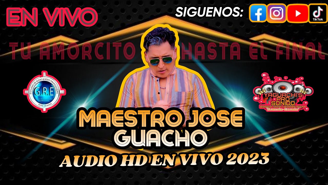 MAESTRO JOSE GUACHO EN CONCIERTO 2023 FEAT YAGUACHIS PRO SONIDO