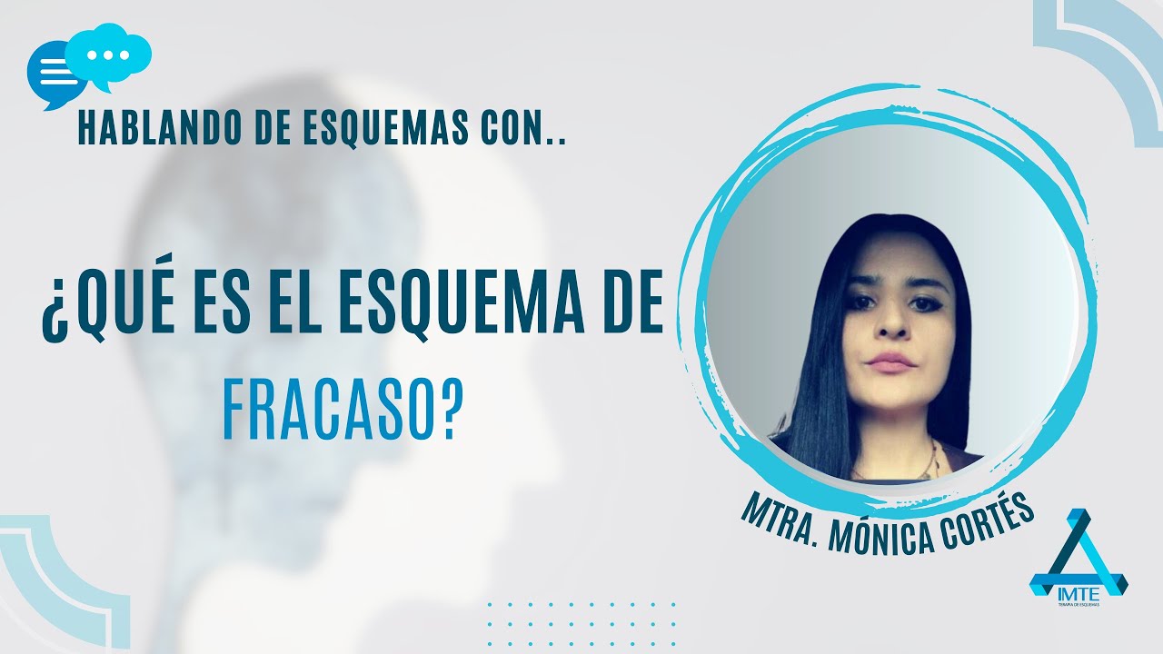 ¿Qué es el esquema de FRACASO? | Terapia de Esquemas de Mexico