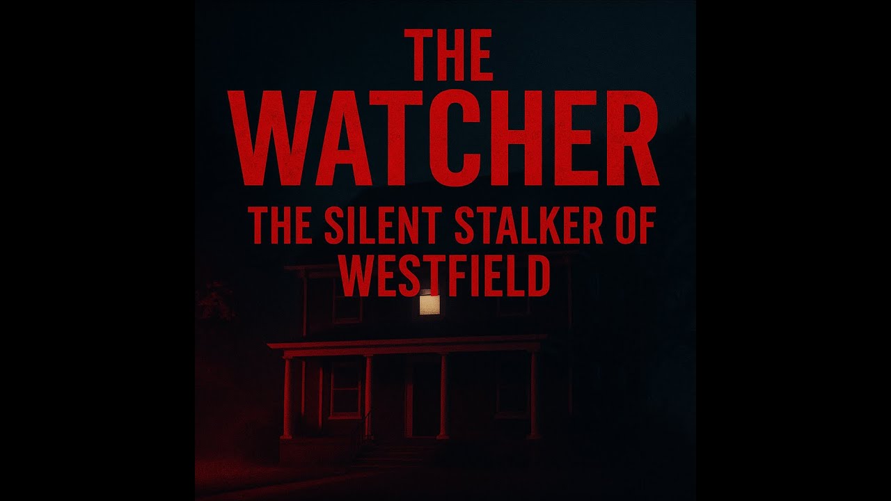 The Watcher Letters | The Unsolved Westfield Case