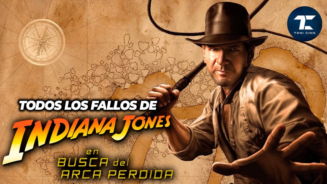 Indiana Jones en busca del arca perdida (1981): todos los fallos (errores, agujeros de guion)