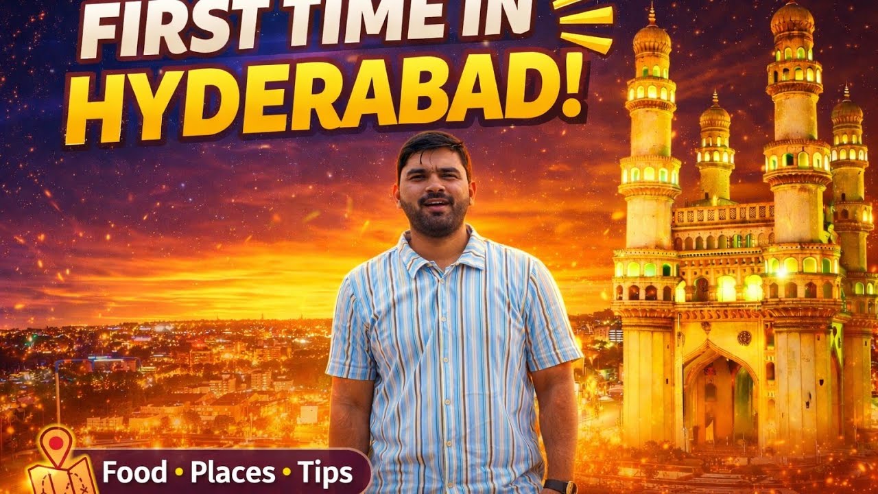 Travelling to Hyderabad | Best Places to Visit & Food to Try in 2026
