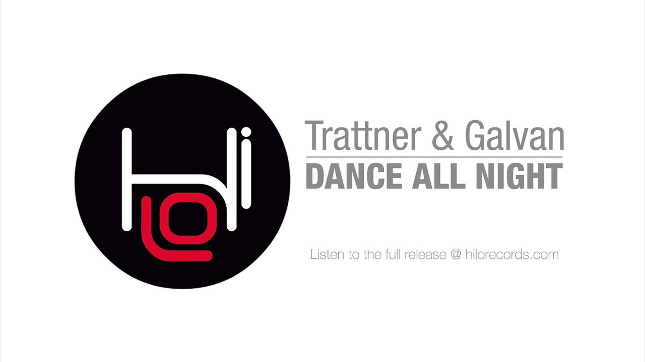 Trattner & Galvan  - Dance All Night