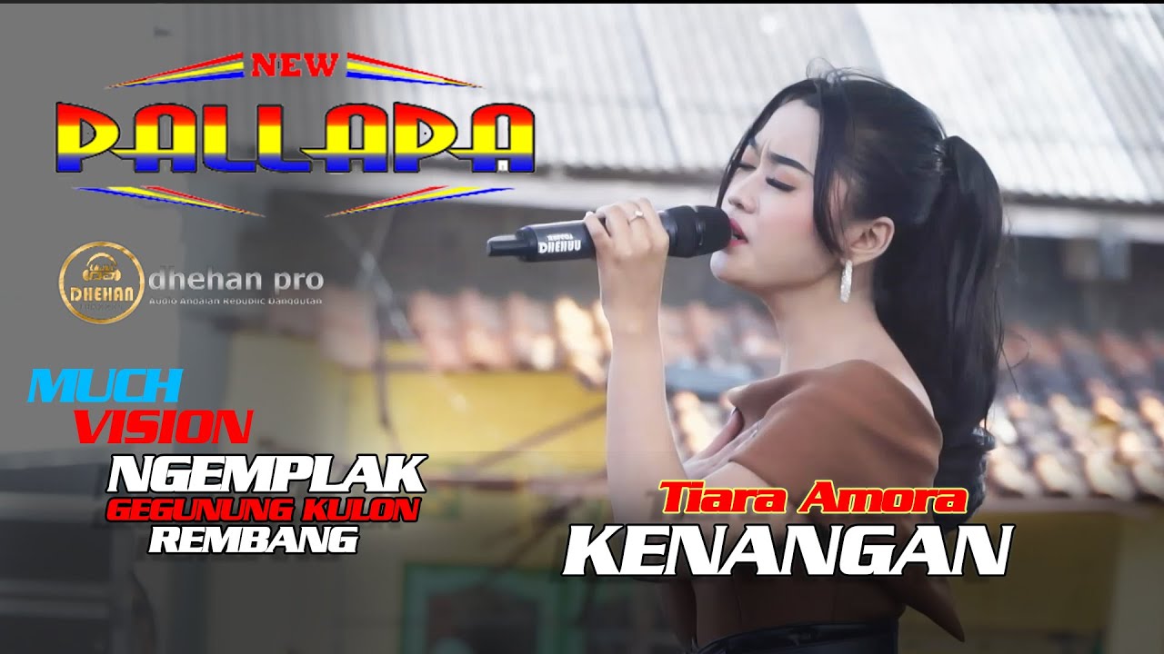 KENANGAN - TIARA AMORA, NEW PALLAPA - GEGUNUNG KULON 2023