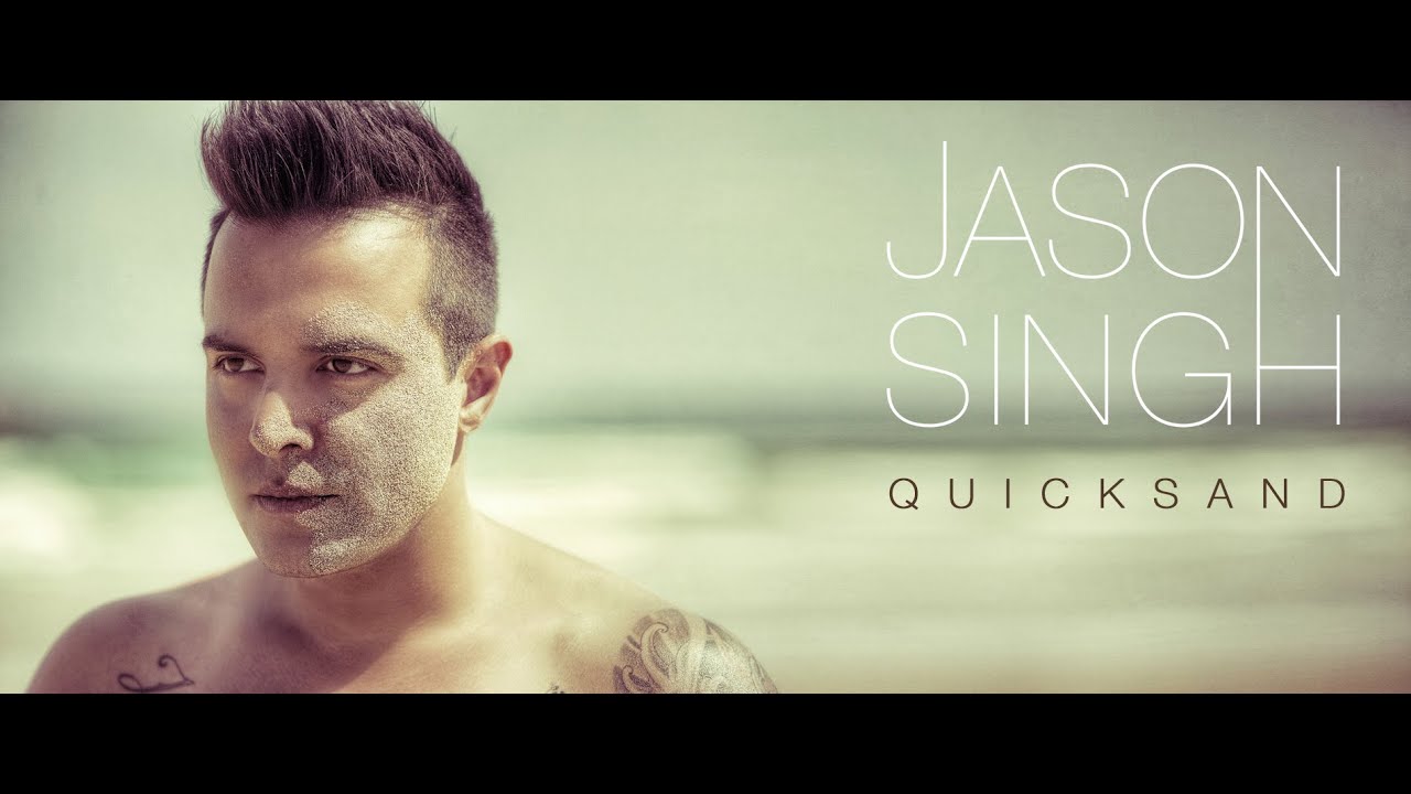 Jason Singh: Quicksand (Official Video)
