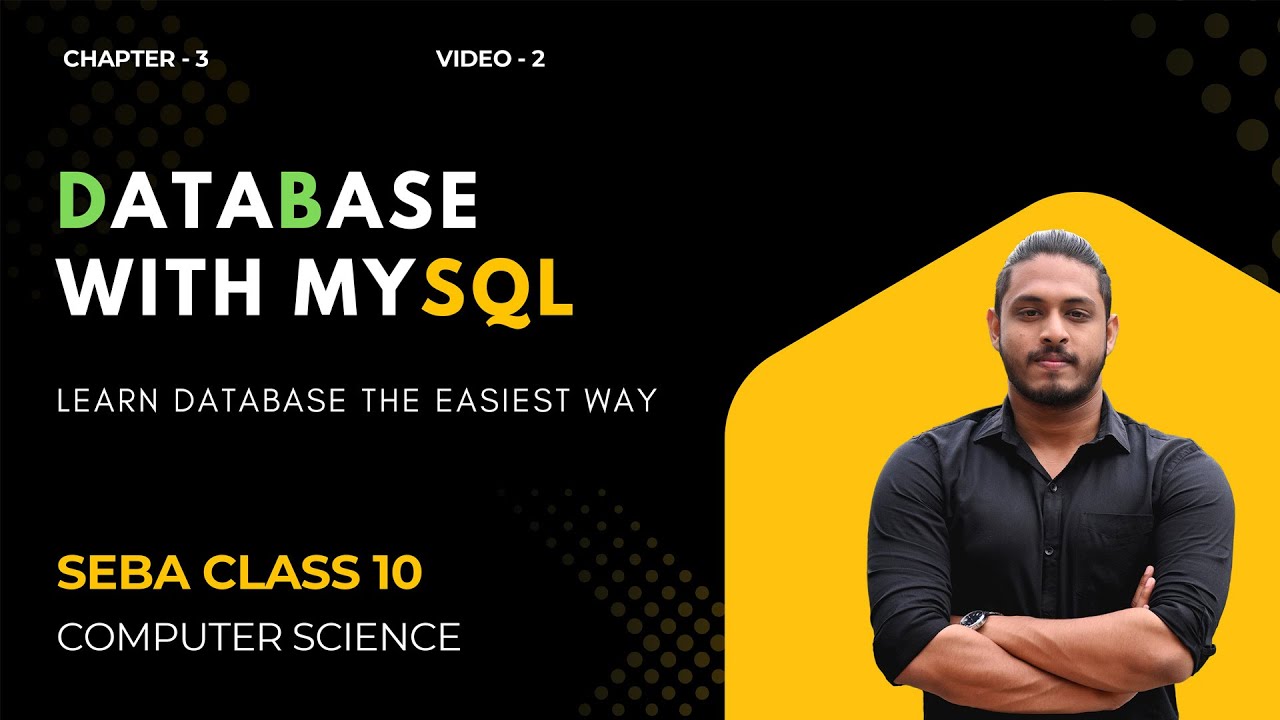MySQL and Database Queries | Queries made easy | SEBA Class 10 Computer Science