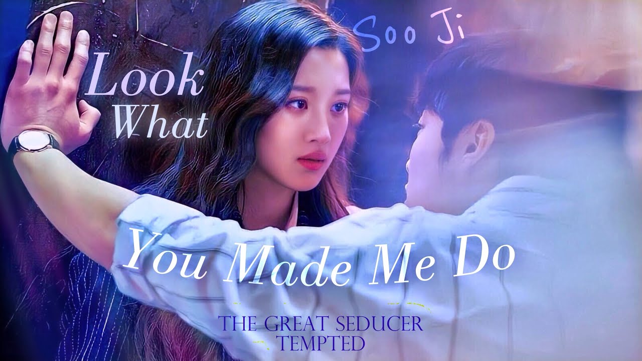 Soo Ji (Moon Ga-Young) - Look What You Made Me Do • The Great Seducer / Tempted