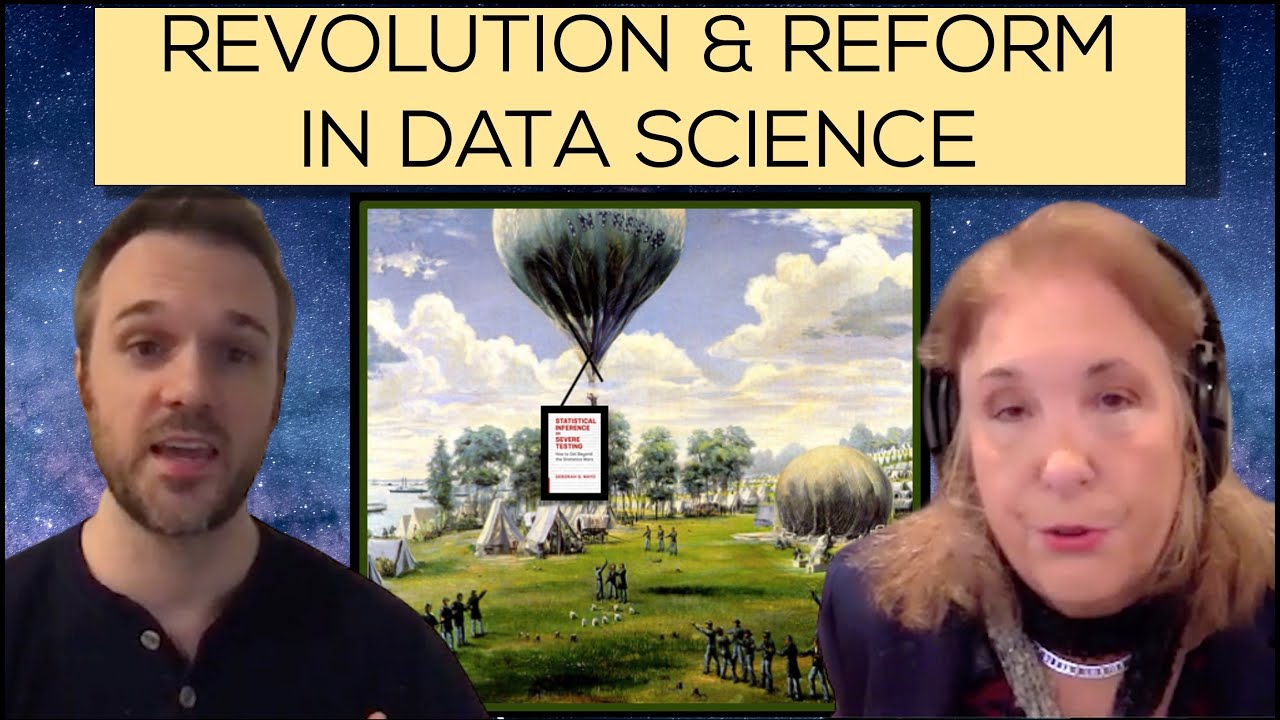 Revolution, Reforms, and Severe Testing in Data Science | Deborah Mayo | Data Science Series