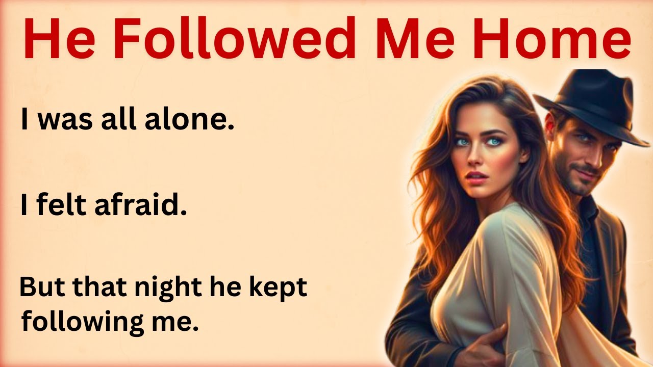 I Was Followed By Him That Night | Learn English | Emotional English Story (A1-A2 Level)
