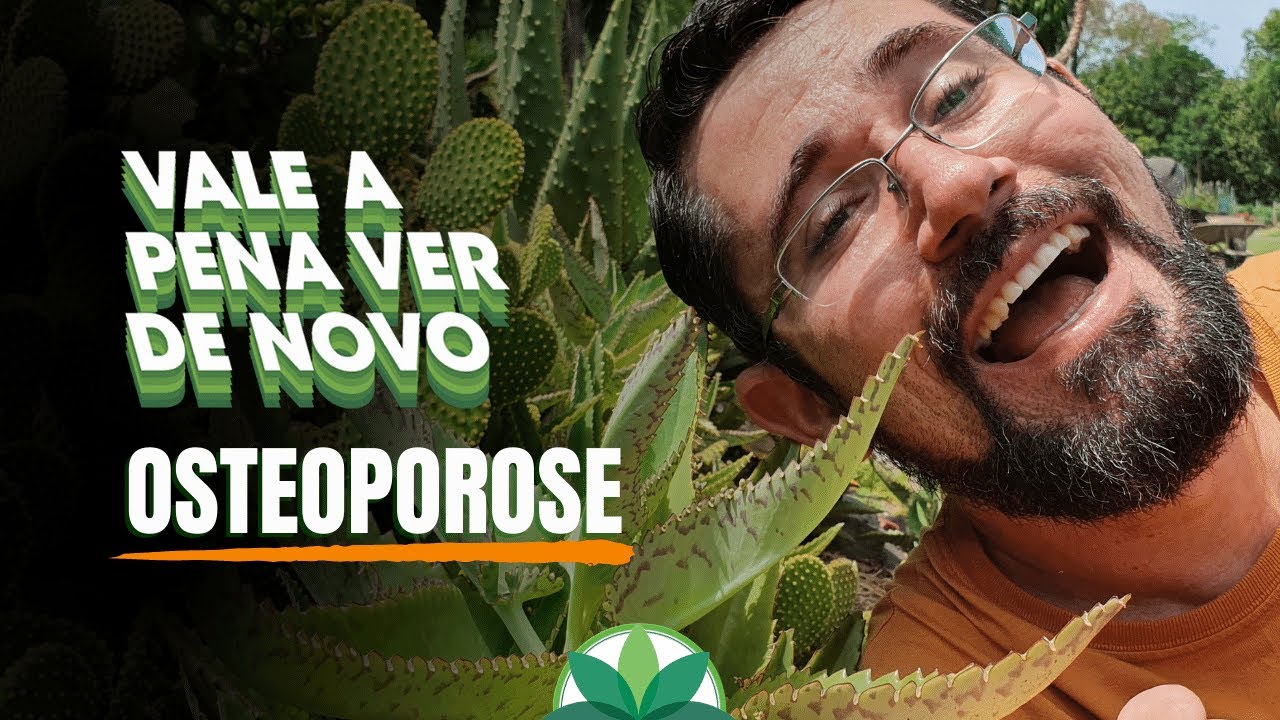 Vale a Pena Ver de Novo: Osteoporose