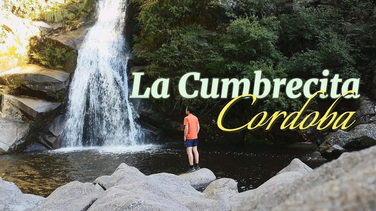 La Cumbrecita - Córdoba / La olla - Cascada grande