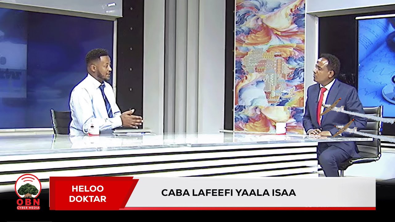 Heloo Doktar | Caba Lafeefi yaala isaa