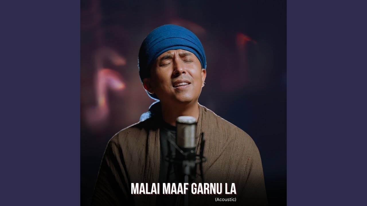 Malai Maaf Garnu La (Acoustic Version)