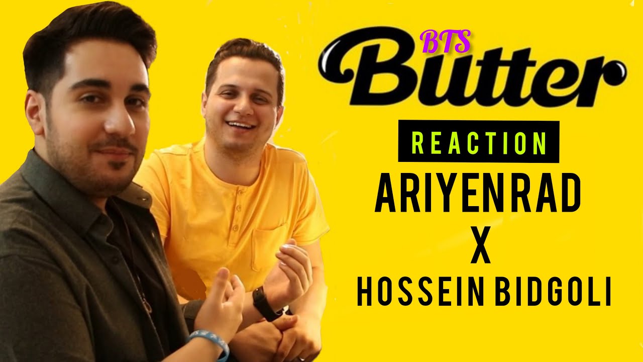 BTS Butter Reaction By Ariyen Rad & Hossein Bidgoli / ری اکشن موزیک ویدیو باتر از گروه بی تی اس