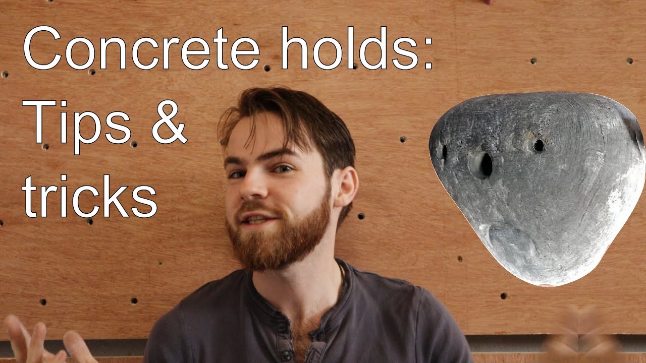 Concrete climbing holds - Tips, thoughts and technique