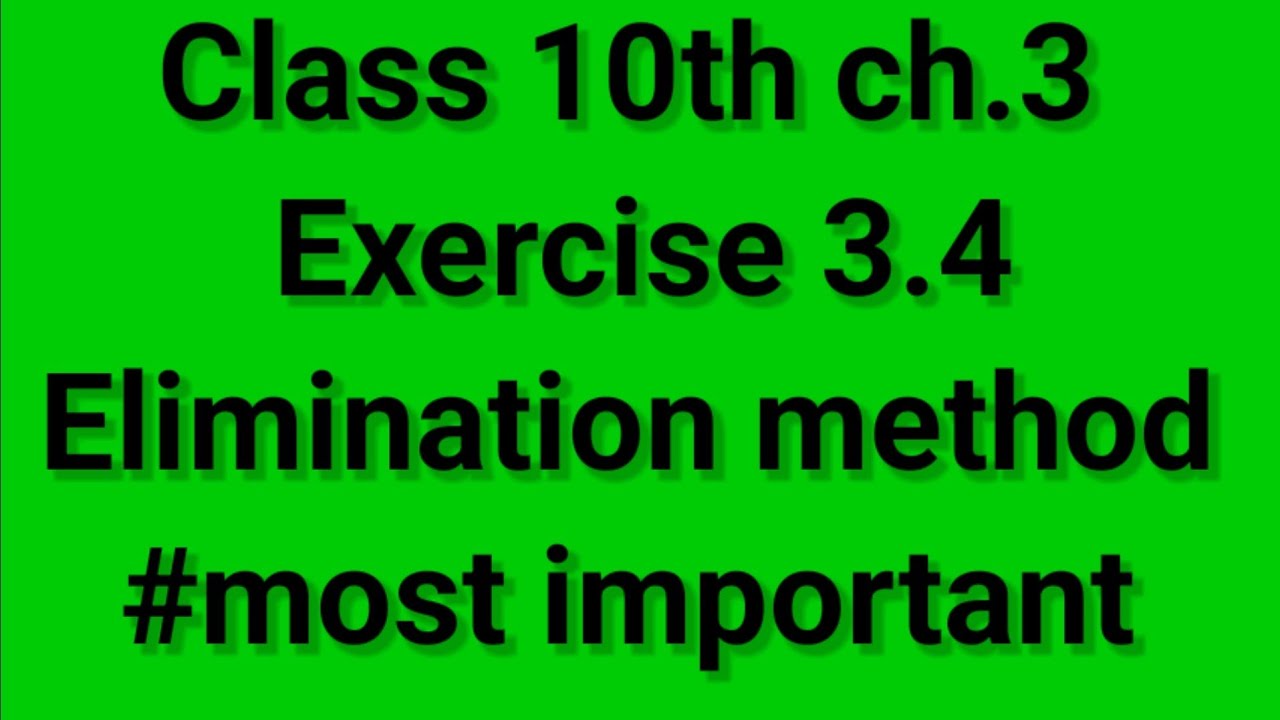 Class10th chapter 3 pair of linear equations in two variables elimination method Exercise 3.4