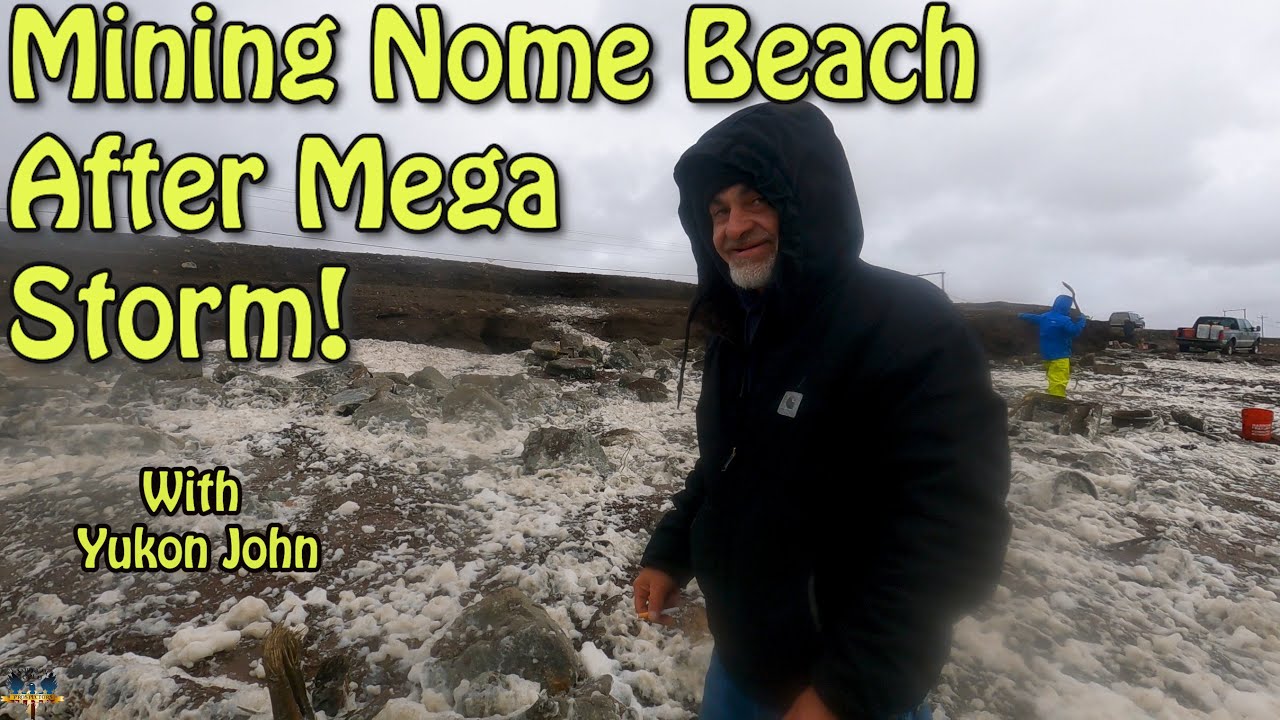 Nome, Alaska Beach Mining After A Super Storm!