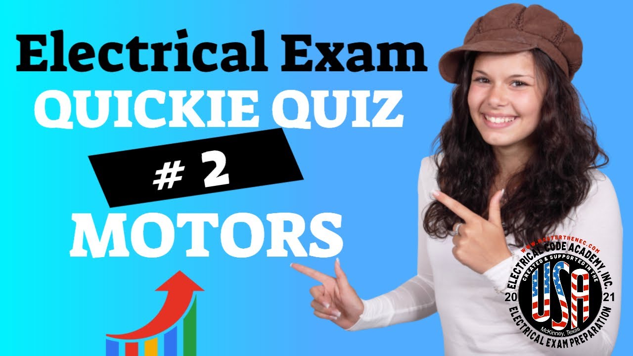 Electrical Exam Preparation | Electrical Quickie Quiz 2 - Motors