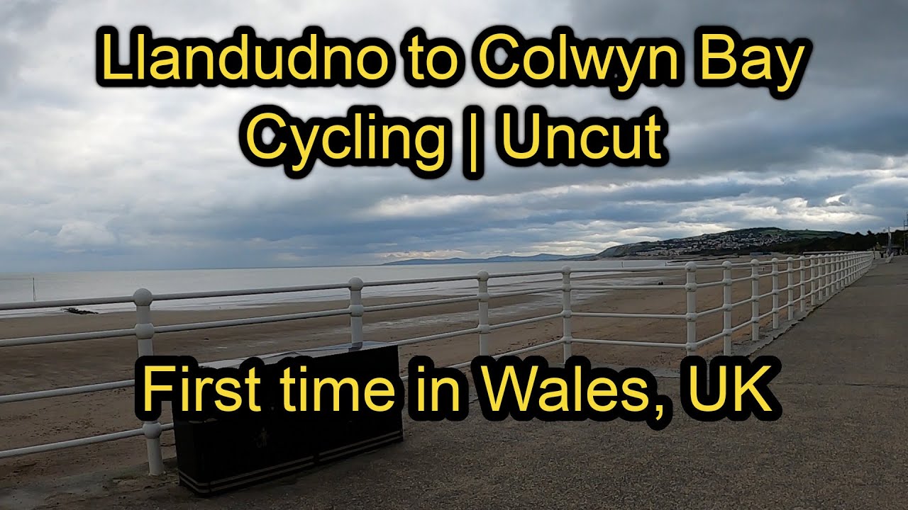 Day 4 - Llandudno to Colwyn Bay on cycle | Uncut | Llandudno, Wales, UK
